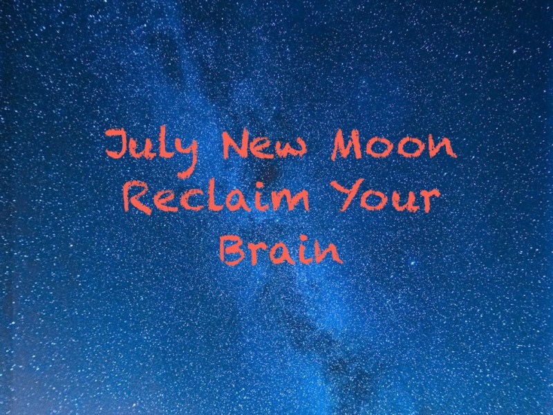 Reclaim Your Brain- New&nbsp;Moon