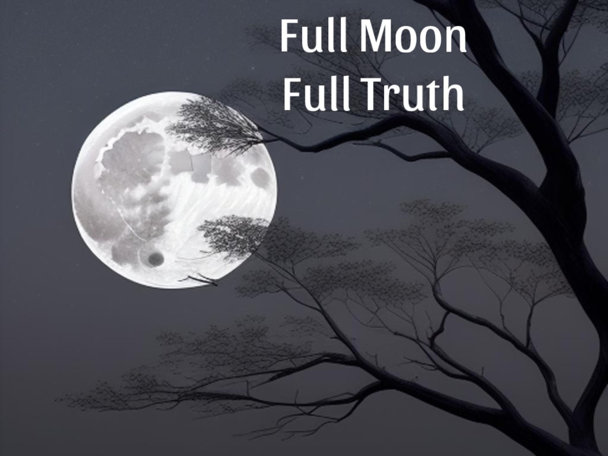 FULL Truth Full&nbsp;Moon
